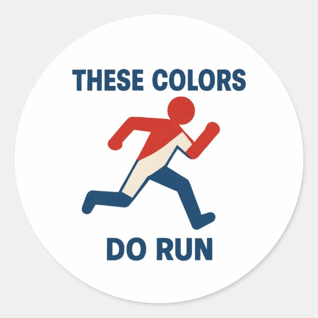 These Colours Do Run Sticker (Front)