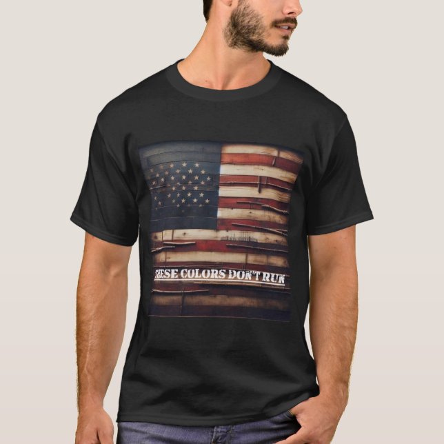 These Colours Don’t Run T-Shirt (Front)