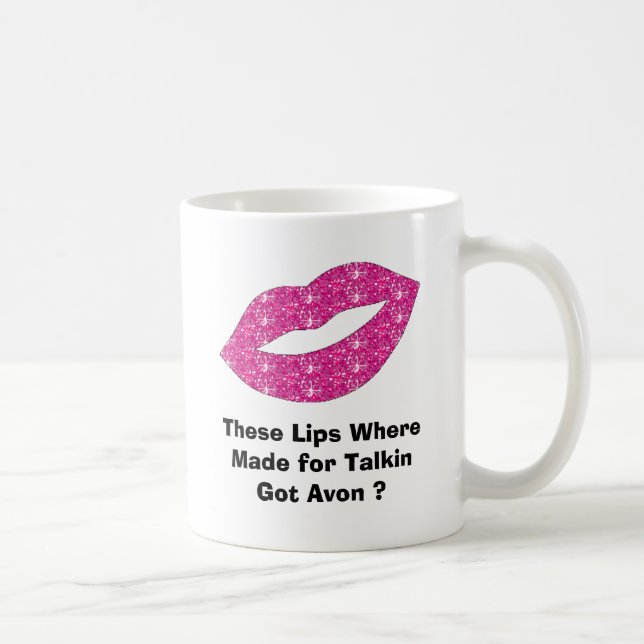 These Lips Where Made for Talkin Got Avon ? Coffee Mug (Right)