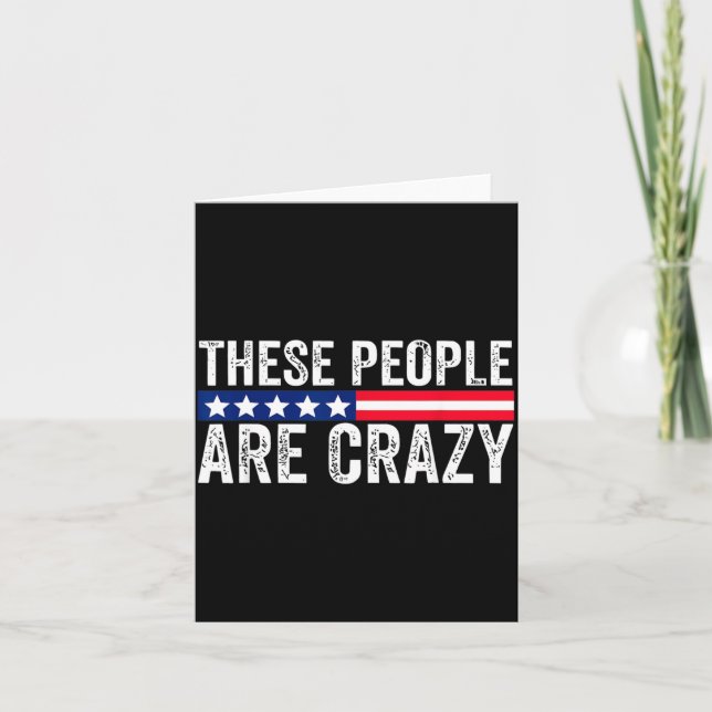 These People are Crazy Card (Front)