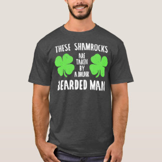These Shamrocks Are Taken  Irish Drinking Women T-Shirt