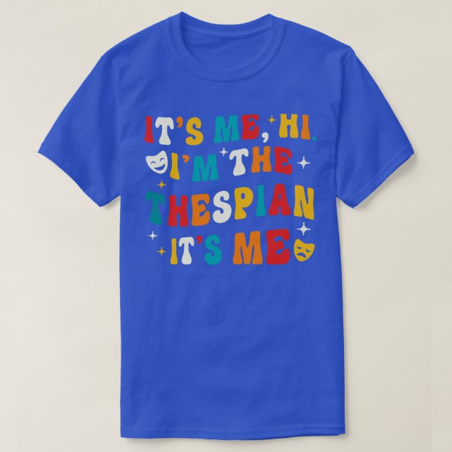 Thespian Funny Theatre Gifts Drama Theatre 1 T-Shirt (Design Front)