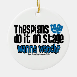 Thespians Do It On Stage Ceramic Tree Decoration