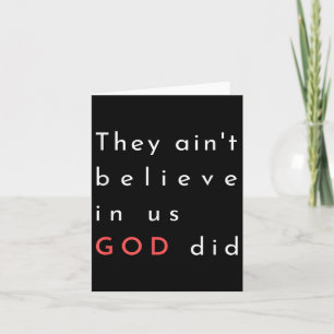 They Aint Believe In Us God Did Quote Graphic Post Card