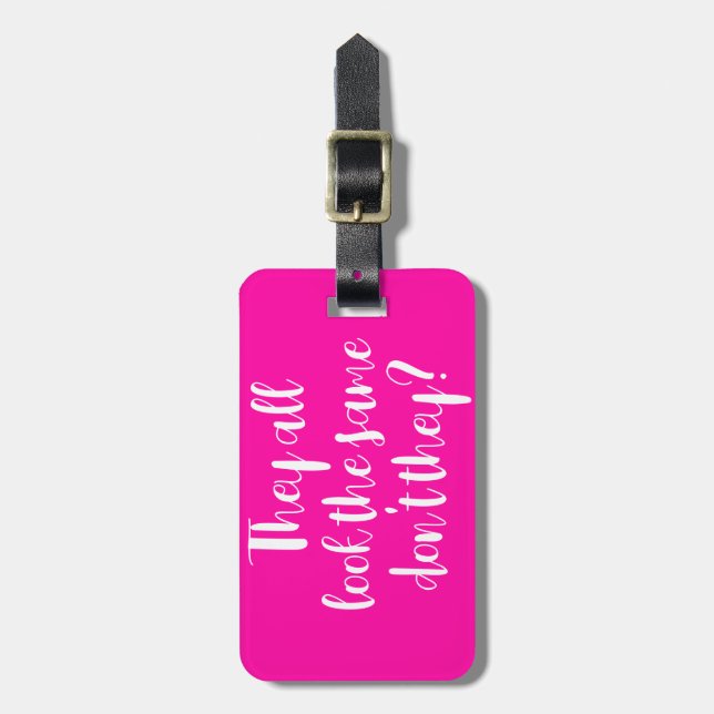 They All Look The Same Luggage Tag (Front Vertical)