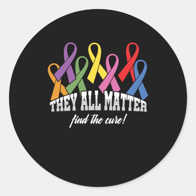They All Matter Cancer Awareness Ribbon Gift Classic Round Sticker (Front)