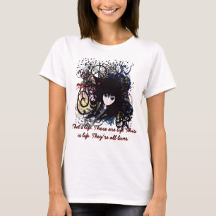 They are all lives T-Shirt