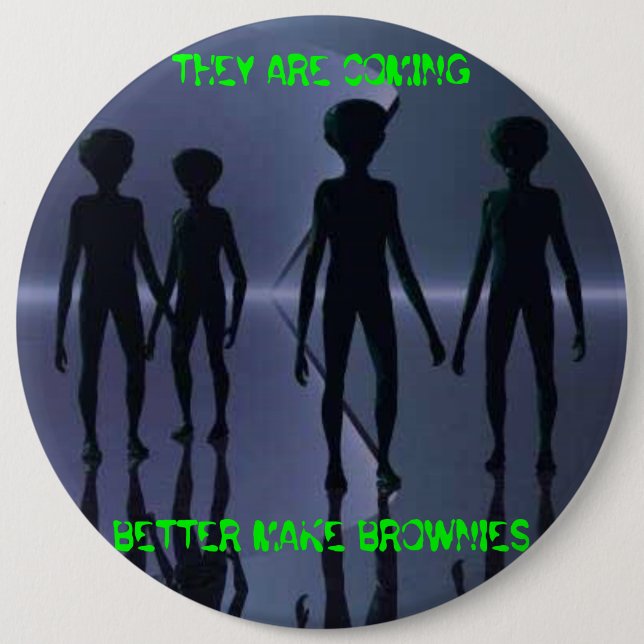 THEY ARE COMING -- Button (Front)