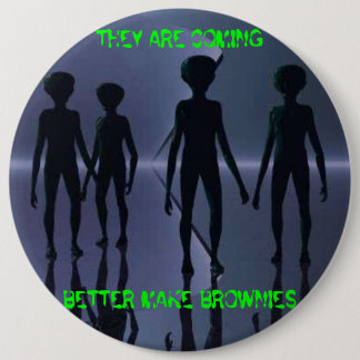 THEY ARE COMING -- Button