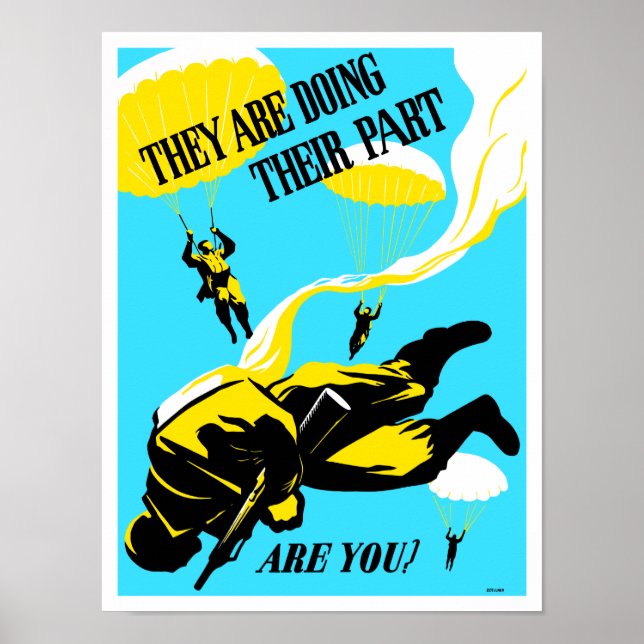 They Are Doing Their Part, Are You? -- WW2 Poster (Front)