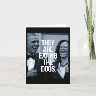They Are Eating The Dogs  Card