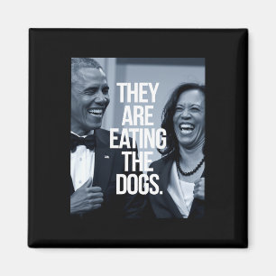They Are Eating The Dogs Support President Kamala Magnet