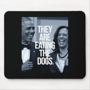 They Are Eating The Dogs Support President Kamala Mouse Pad