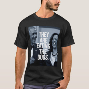 They Are Eating The Dogs Support President Kamala  T-Shirt