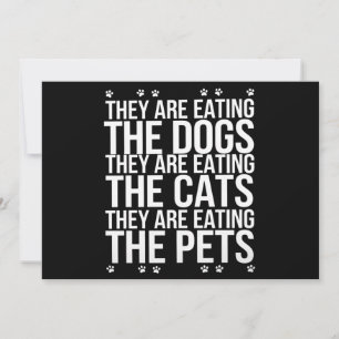They Are Eating The Dogs The Cats The Pets Trump  Invitation
