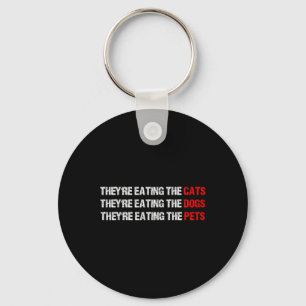 They Are Eating The Dogs - They're Eating The Cats Key Ring