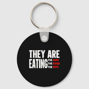 They Are Eating The Dogs - They're Eating The Cats Key Ring