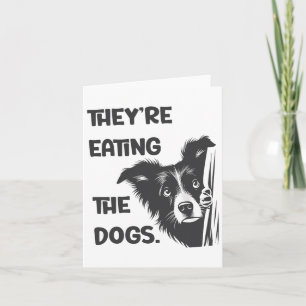 They Are Eating The Dogs Usa Election Trump 2024 H Card