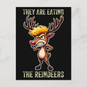 "They Are Eating the Reindeers" Funny Trump Xmas Postcard