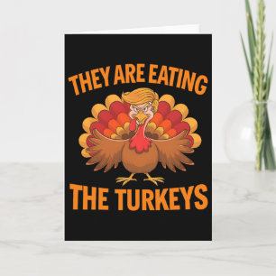 They Are Eating The Turkeys Funny Thanksgiving 1 Card
