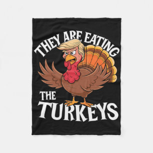 They Are Eating The Turkeys - Funny Thanksgiving Fleece Blanket