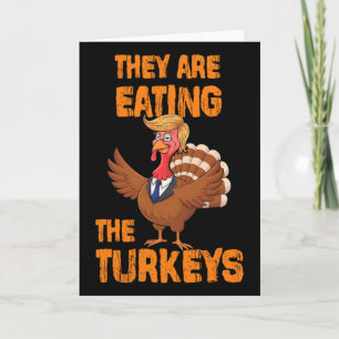 They Are Eating The Turkeys Tee Uni-adults Humour  Card