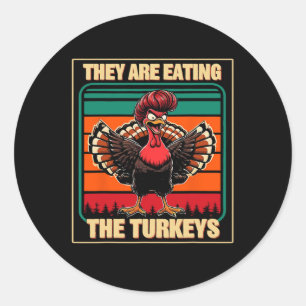 They Are Eating The Turkeys Thanksgiving Humour 1 Classic Round Sticker