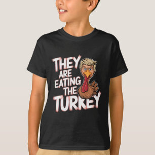 They Are Eating Turkey Donald Trump Thanksgiving  T-Shirt