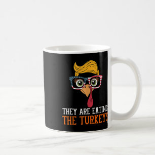 They Are Eating Turkeys Funny Thanksgiving Turkey Coffee Mug