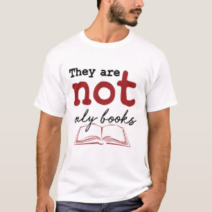 They Are Not Only Books Bookworm Reading Lover T-Shirt