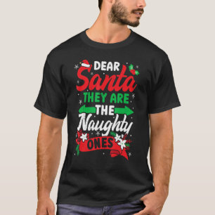 They Are The Naughty Ones Santa Claus Merry Chri T-Shirt