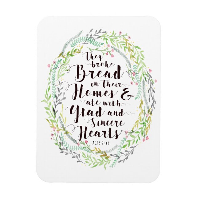 They Broke Bread in their Homes Magnet (Vertical)