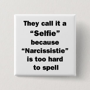 They Call It A Selfie 15 Cm Square Badge