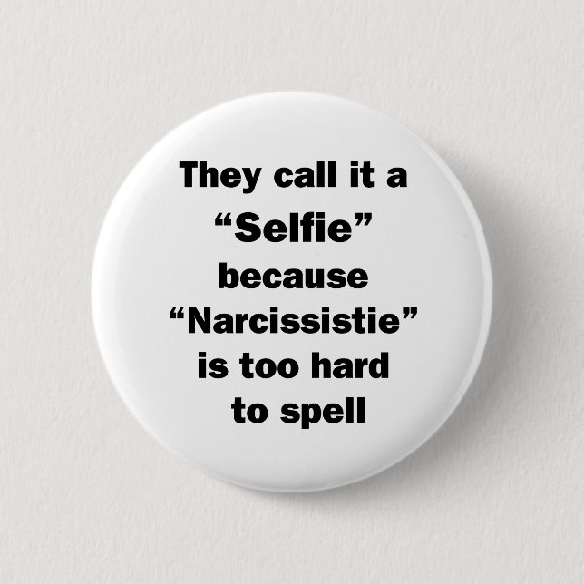They Call It A Selfie 6 Cm Round Badge (Front)