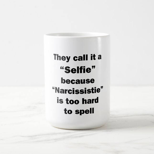 They Call It A Selfie Coffee Mug (Center)
