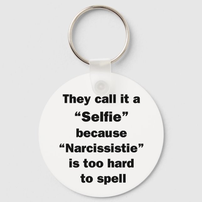 They Call It A Selfie Key Ring (Front)