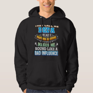 They Call Me Deda Because Partner In Crime Father Hoodie
