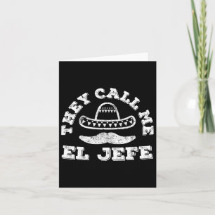 They Call Me El Jefe Cinco De Mayo Party Shirt  Card