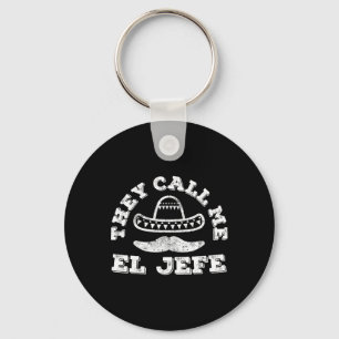 They Call Me El Jefe Cinco De Mayo Party Shirt  Key Ring
