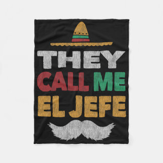 They Call Me El Jefe Fiesta Mexican Party Hat Fleece Blanket