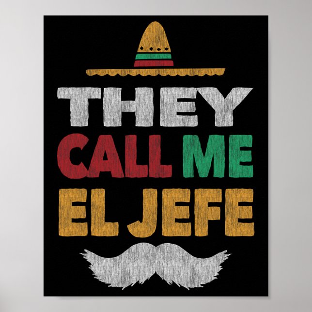 They Call Me El Jefe Fiesta Mexican Party Hat  Poster (Front)