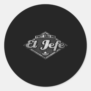 They Call Me El Jefe - Funny Boss Quote Classic Round Sticker