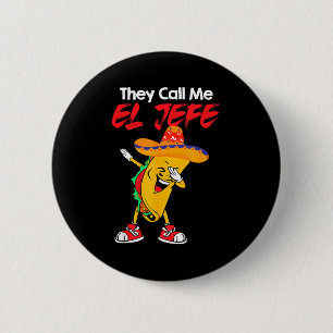 They call me el jefe funny cinco de mayo costume  6 cm round badge
