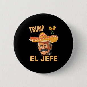 They Call Me El Jefe Funny Cinco De Mayo Mexican P 6 Cm Round Badge