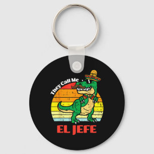 They Call Me El Jefe Funny Dinosaur Cinco De Mayo Key Ring