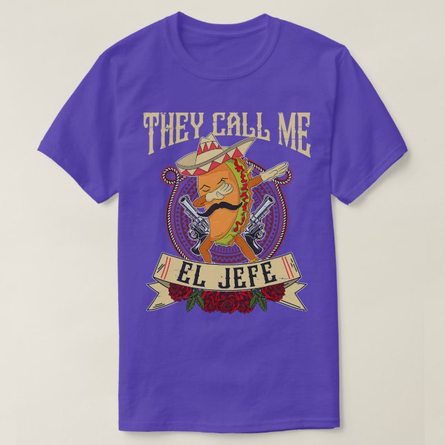 They Call Me El Jefe Gift Spanish Mexican Boss Tac T-Shirt (Design Front)