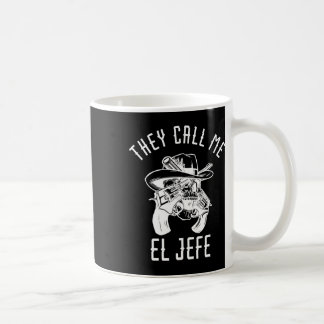 They Call Me El Jefe Mexican Boss Chef Mexico Sher Coffee Mug