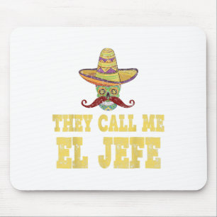 They Call Me El Jefe Shirt Funny Cinco De Mayo Mex Mouse Pad