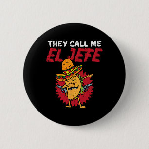 They Call Me El Jefe Taco Funny Boss Cinco De Mayo 6 Cm Round Badge