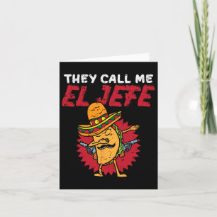 They Call Me El Jefe Taco Funny Boss Cinco De Mayo Card